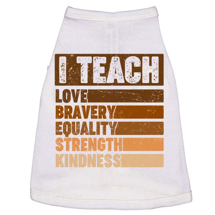 Black History Month I Teach Love Bravery Equality Strength Kindness Doggie Tank