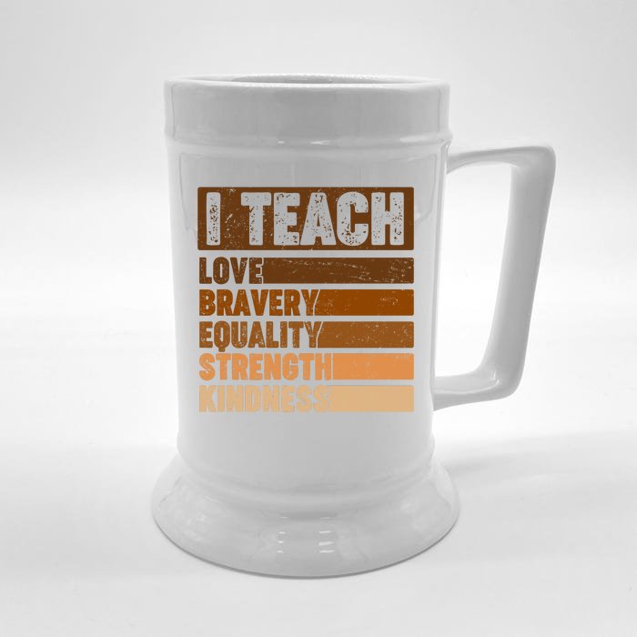 Black History Month I Teach Love Bravery Equality Strength Kindness Front & Back Beer Stein