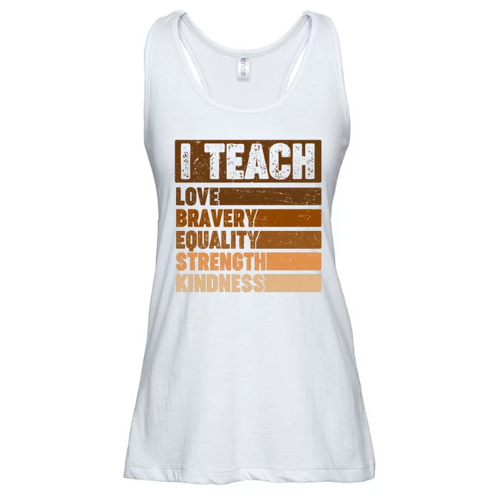 Black History Month I Teach Love Bravery Equality Strength Kindness Ladies Essential Flowy Tank