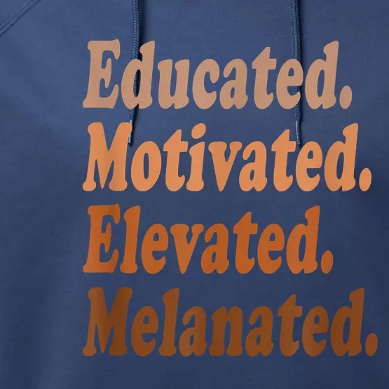 Black History Month Educated Motivated Elevated Melanated Performance Fleece Hoodie