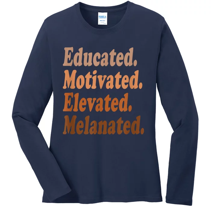 Black History Month Educated Motivated Elevated Melanated Ladies Long Sleeve Shirt