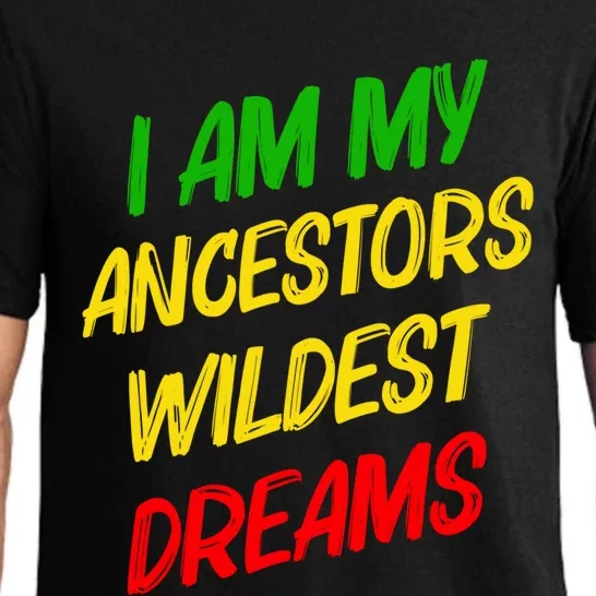 Black History Month Ancestors Wildest Dreams Gift Pajama Set