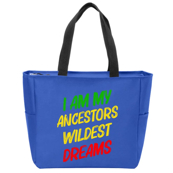 Black History Month Ancestors Wildest Dreams Gift Zip Tote Bag