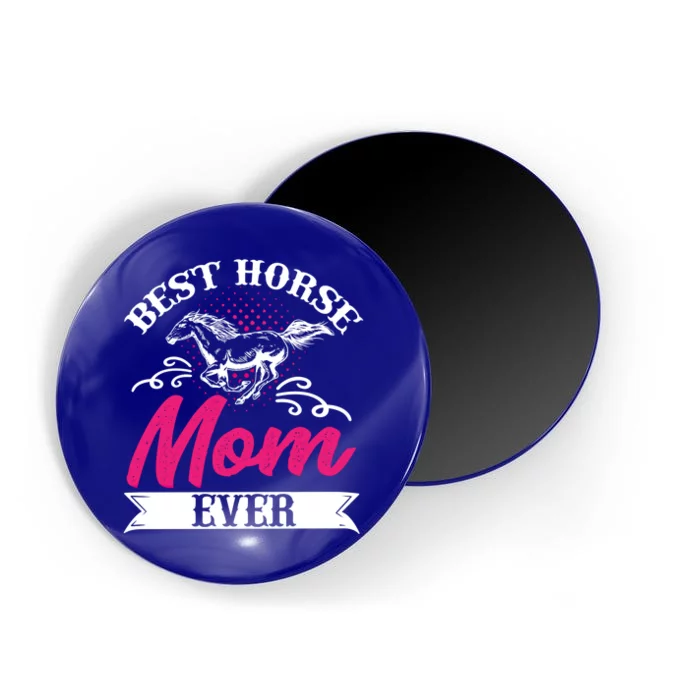 Best Horse Mom Ever Mother Horseback Riding Mother's Day Gift Magnet