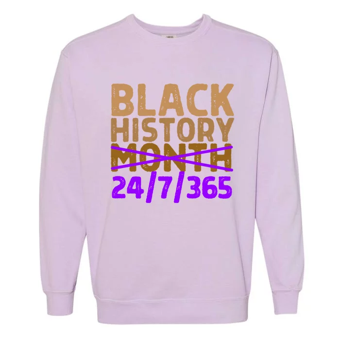 Black History Month 24 7 365 All Year Long Melanin Purple Funny Gift Garment-Dyed Sweatshirt