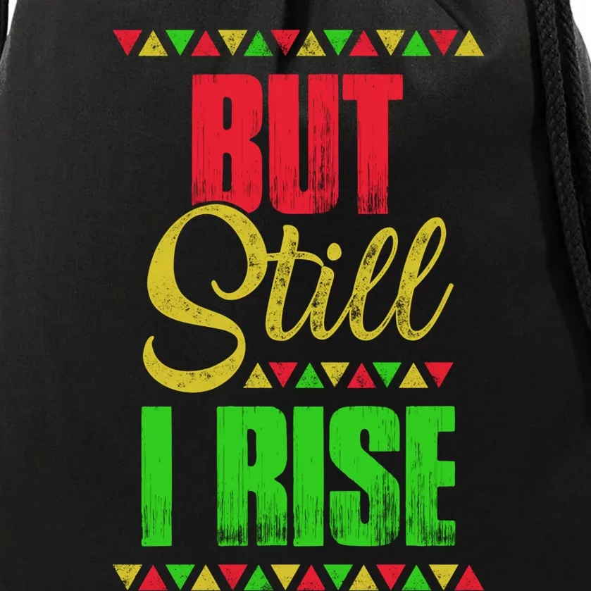 Black History Month But Still I Rise Drawstring Bag