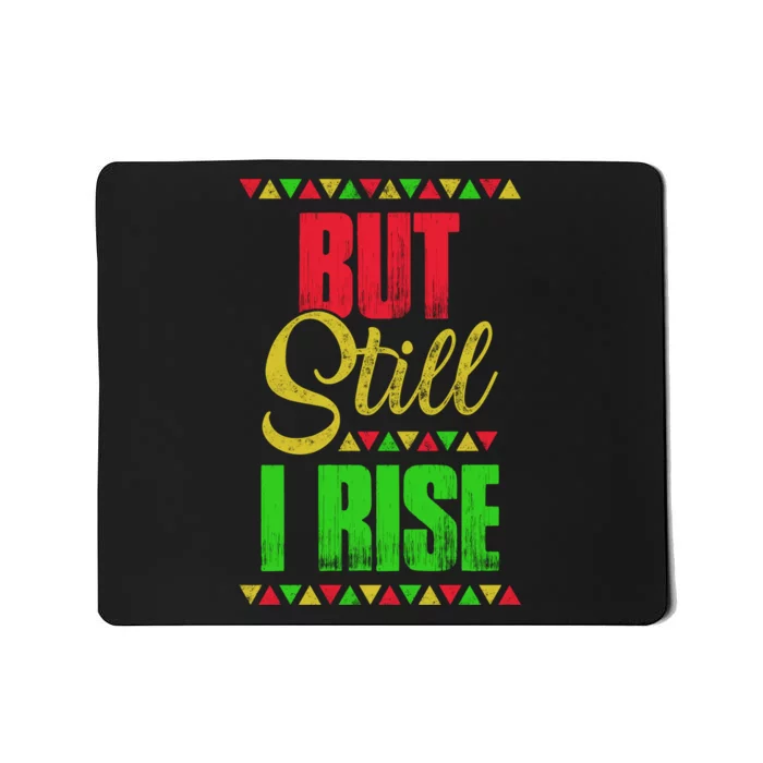 Black History Month But Still I Rise Mousepad