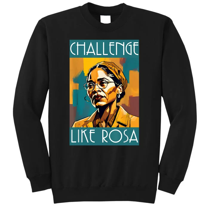 Black History Month Challenge Like Rosa African Leaders Sweatshirt