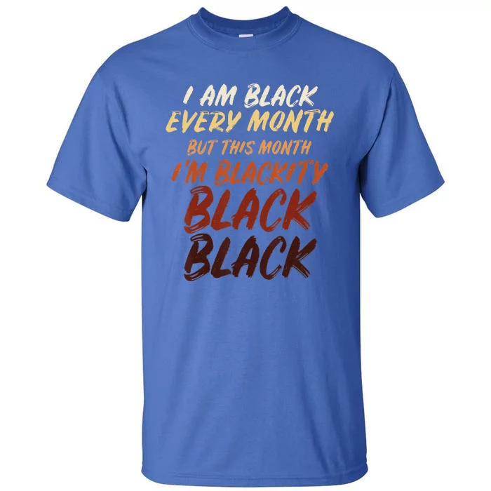 Black History Month Empowerment Black Pride Tall T-Shirt