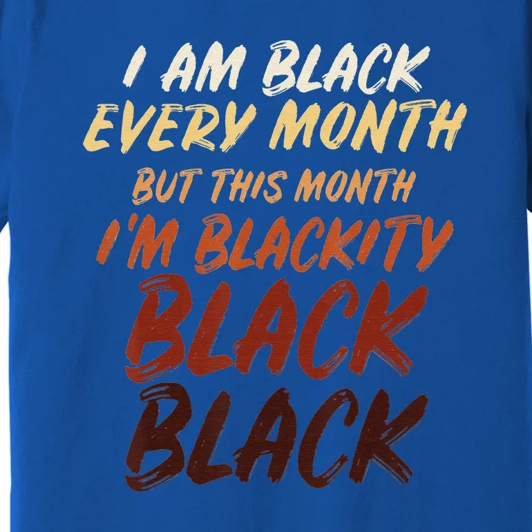 Black History Month Empowerment Black Pride Premium T-Shirt