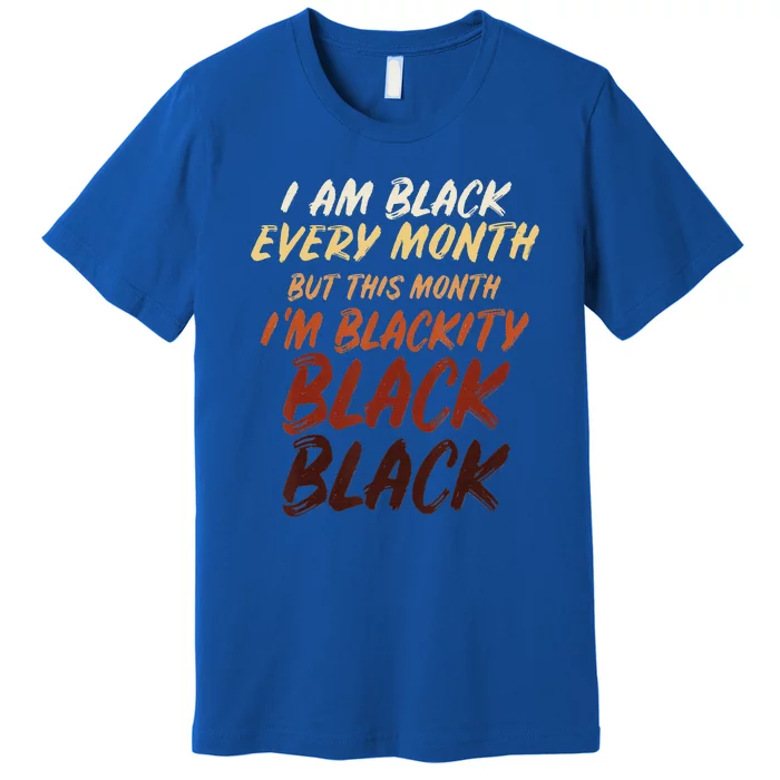 Black History Month Empowerment Black Pride Premium T-Shirt