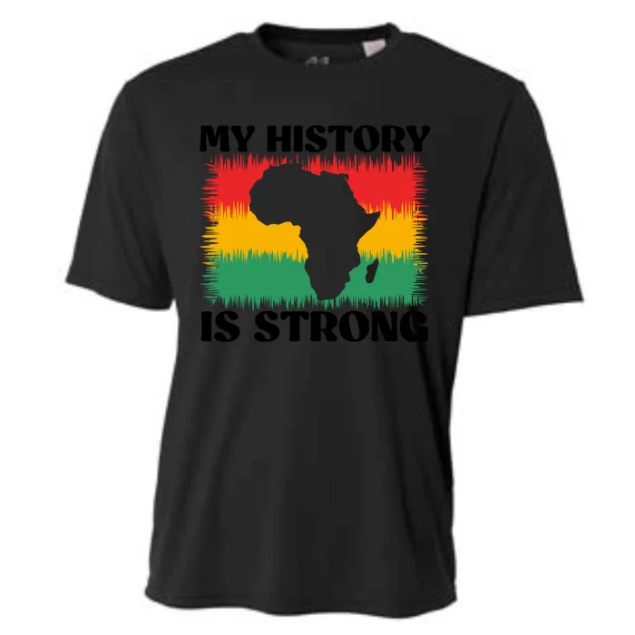 Black History Month My History Is Strong Cool Gift Cooling Performance Crew T-Shirt