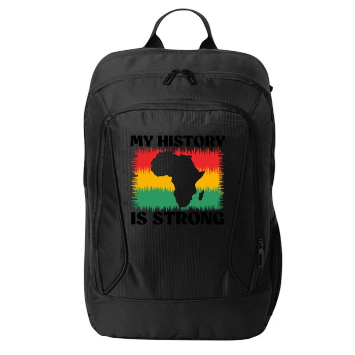 Black History Month My History Is Strong Cool Gift City Backpack