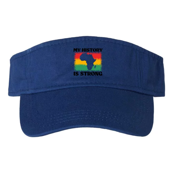 Black History Month My History Is Strong Cool Gift Valucap Bio-Washed Visor