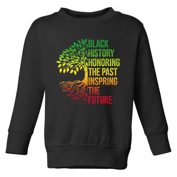 Black History Month Honoring Past Inspiring Future Toddler Sweatshirt