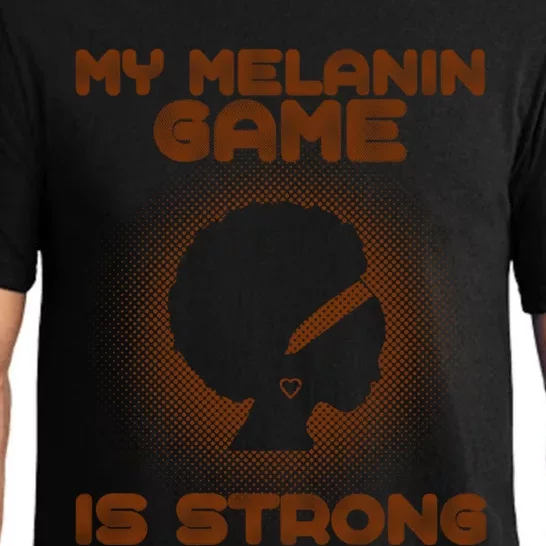 Black History Month My Melanin Game Is Strong Gift Pajama Set