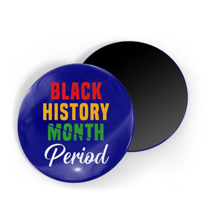 Black History Month Period African Pride Magnet