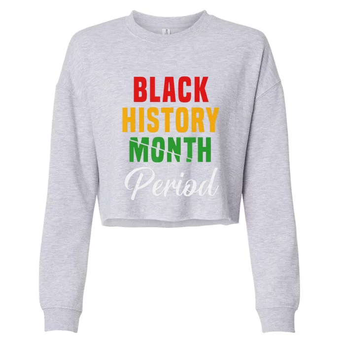 Black History Month Period African Pride Cropped Pullover Crew