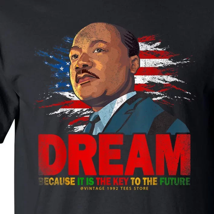 Black History Month Martin Have Dream Luther King Day Tall T-Shirt