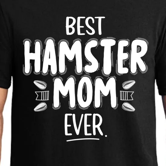 Best Hamster Mom Ever Hamster Lover Pet Owner Dwarf Hamster Cool Gift Pajama Set