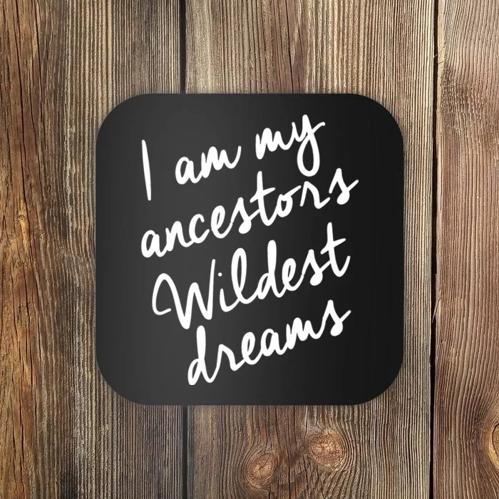 Black History Month Women Ancestors Wildest Dreams Coaster