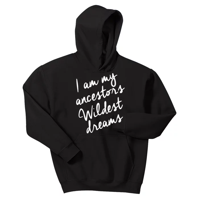 Black History Month Women Ancestors Wildest Dreams Kids Hoodie