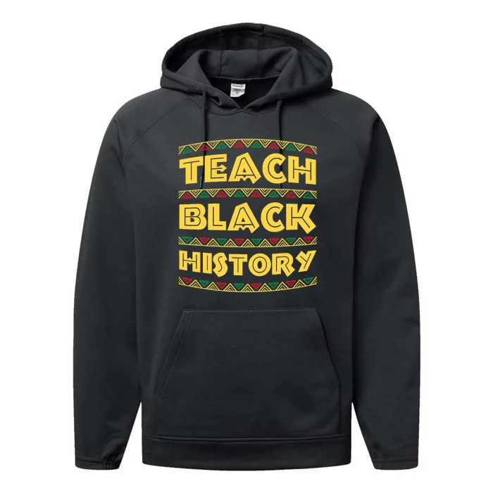 Black History Month Teach Black History Performance Fleece Hoodie