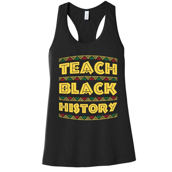 Black History Month Teach Black History Women's Racerback Tank