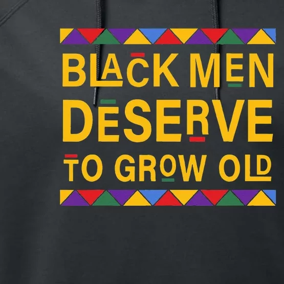 Black History Month Black Men Deserve To Grow Old Afro Performance Fleece Hoodie