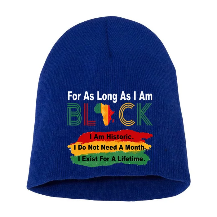 Black History Month For As Long As I Am Black Pride African Short Acrylic Beanie