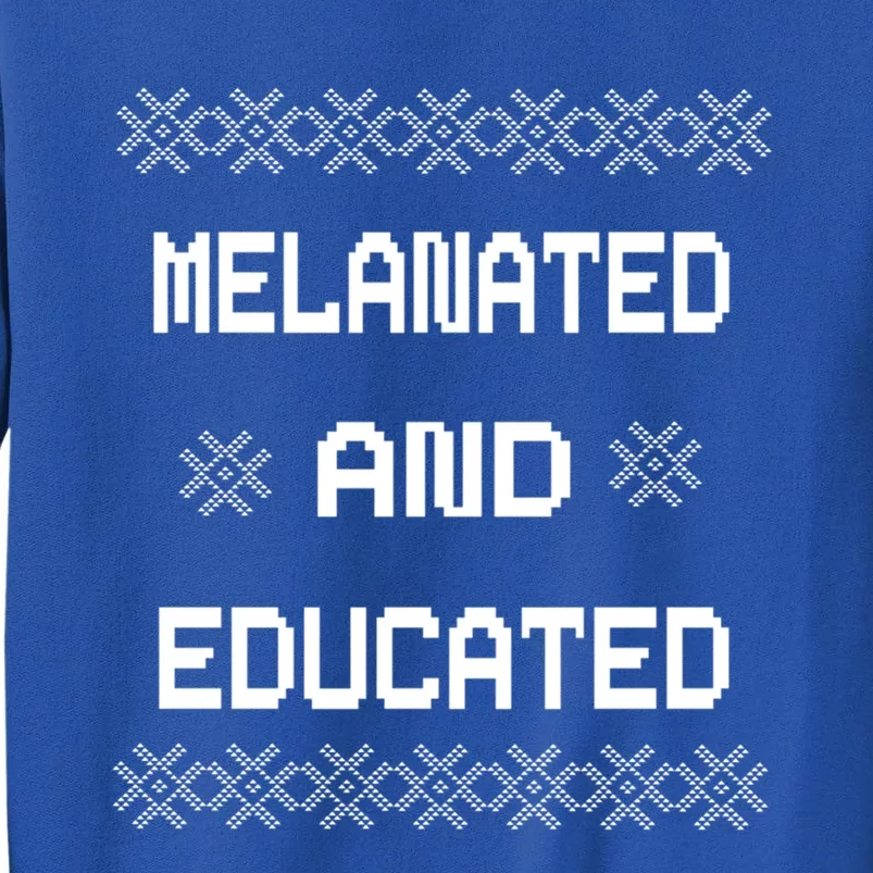 Black History Month Melanated And Educated Gift Sweatshirt