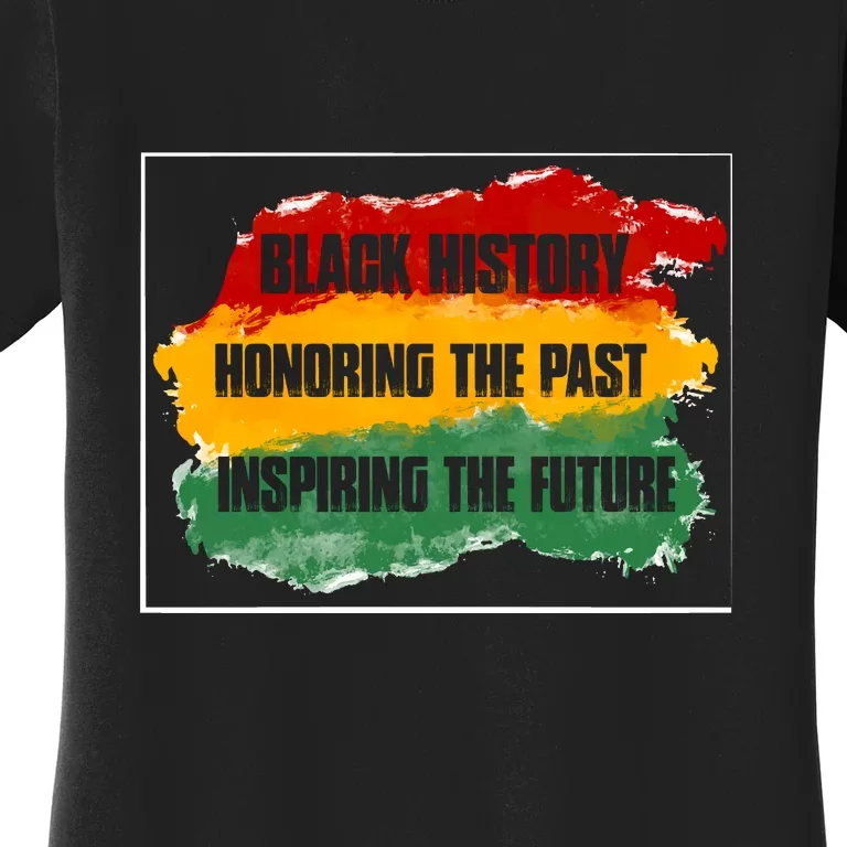 Black History Month Honoring The Past Inspiring The Future African Gift Women's T-Shirt