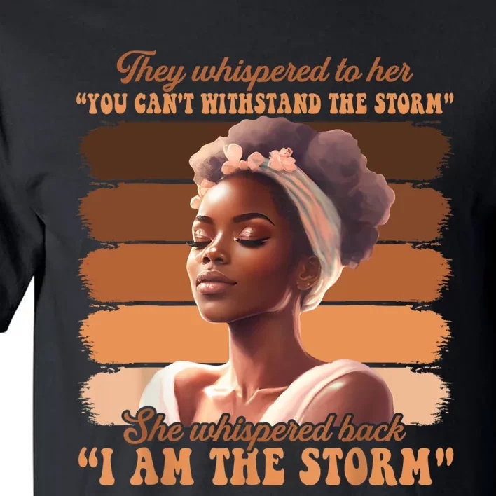 Black History Month African Woman Afro I Am The Storm Tall T-Shirt