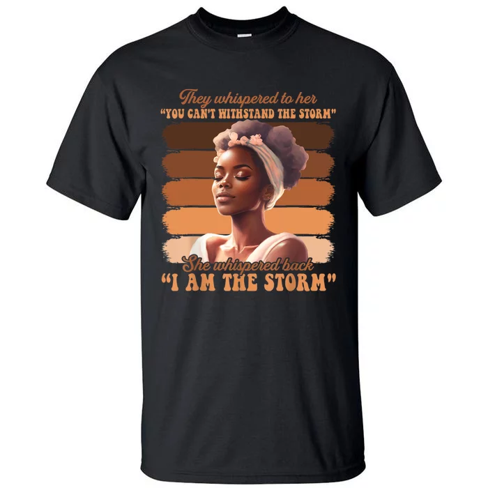 Black History Month African Woman Afro I Am The Storm Tall T-Shirt