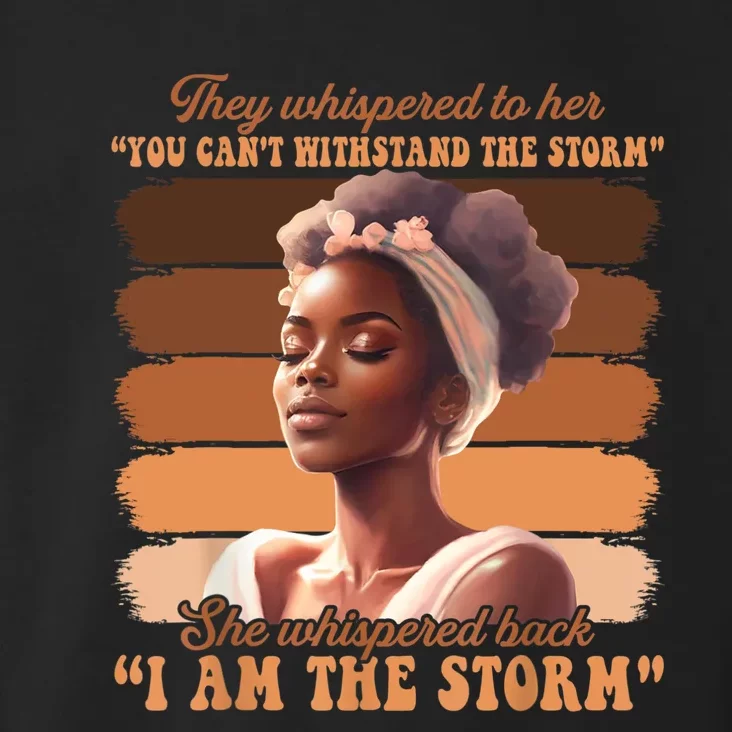 Black History Month African Woman Afro I Am The Storm Toddler Hoodie