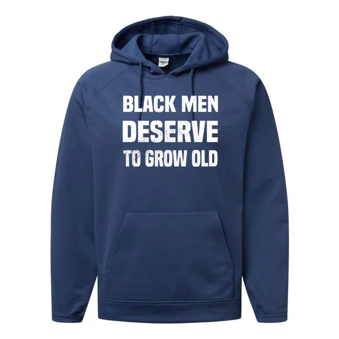 Black History Month Black Deserve To Grow Old Meaningful Gift Performance Fleece Hoodie