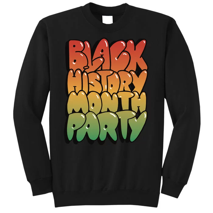 Black History Month Party Tall Sweatshirt