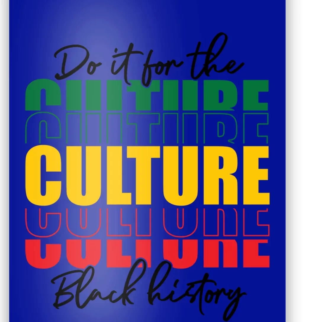 Black History Month Do It For The Culture Black History Gift Poster