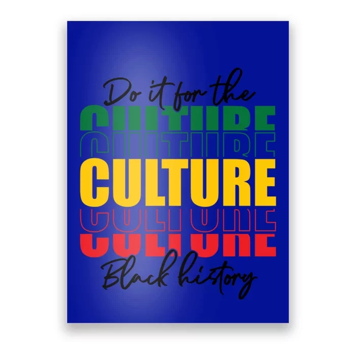 Black History Month Do It For The Culture Black History Gift Poster