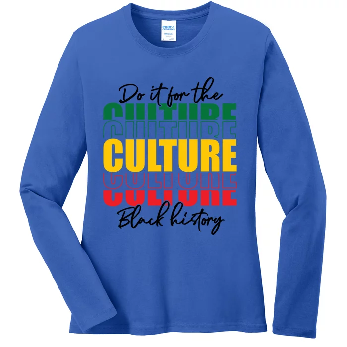 Black History Month Do It For The Culture Black History Gift Ladies Long Sleeve Shirt