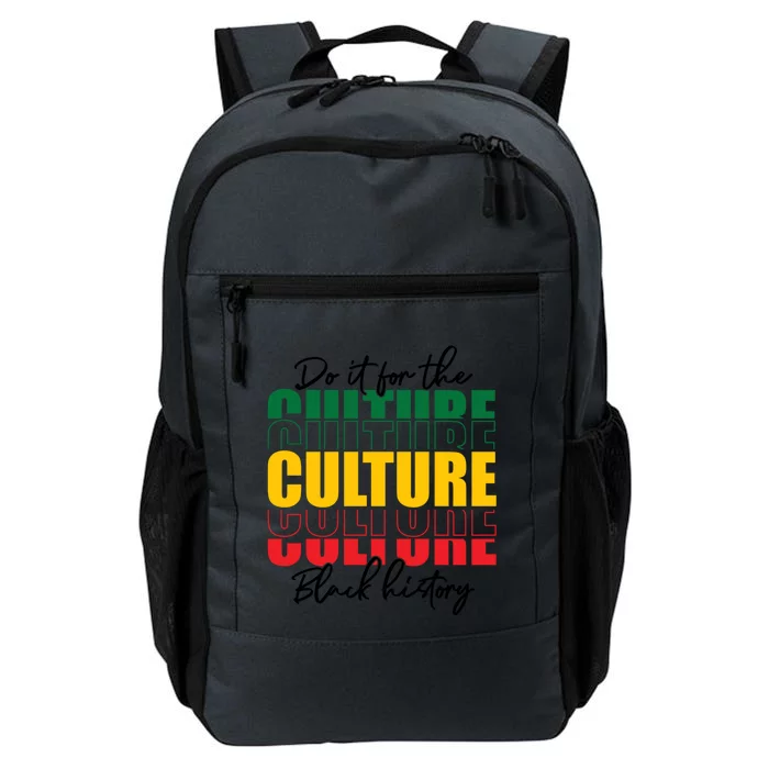 Black History Month Do It For The Culture Black History Gift Daily Commute Backpack