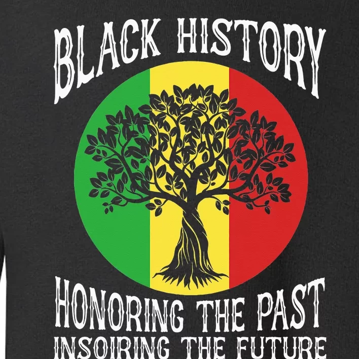 Black History Month Graphic Honor The Past Insoiring Future Toddler Sweatshirt