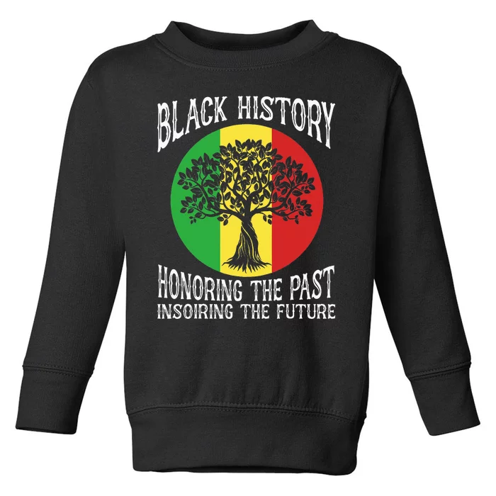 Black History Month Graphic Honor The Past Insoiring Future Toddler Sweatshirt