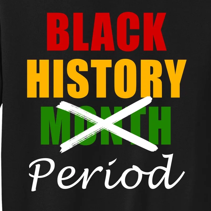 Black History Month Period Sweatshirt