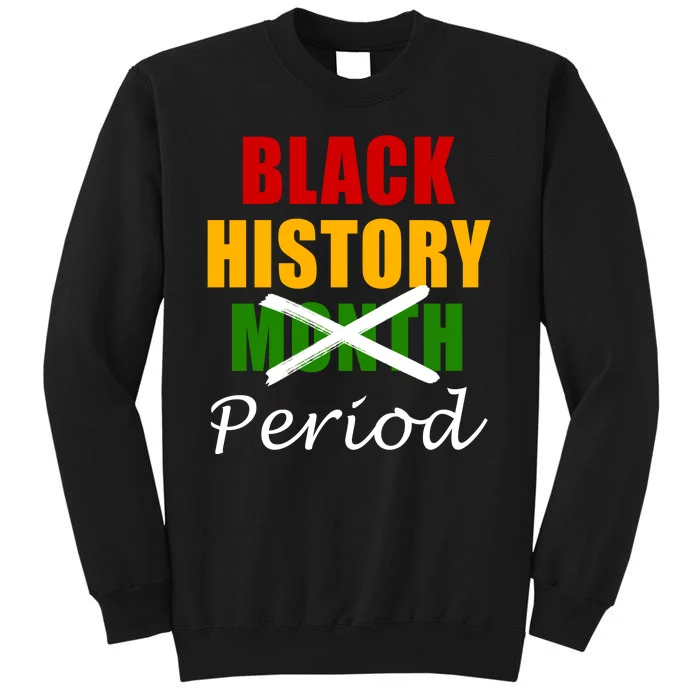 Black History Month Period Sweatshirt