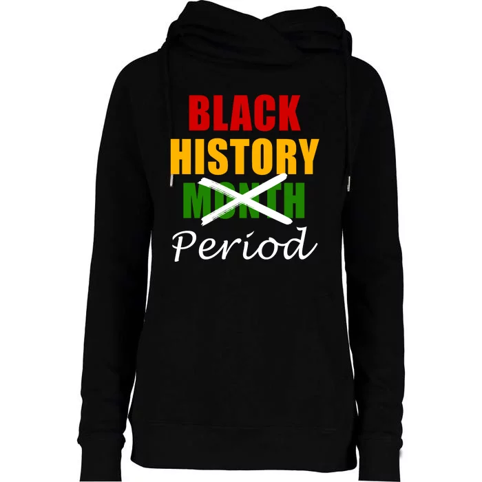 Black History Month Period Womens Funnel Neck Pullover Hood