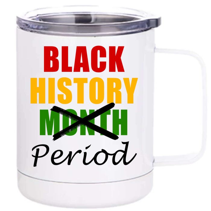 Black History Month Period Front & Back 12oz Stainless Steel Tumbler Cup