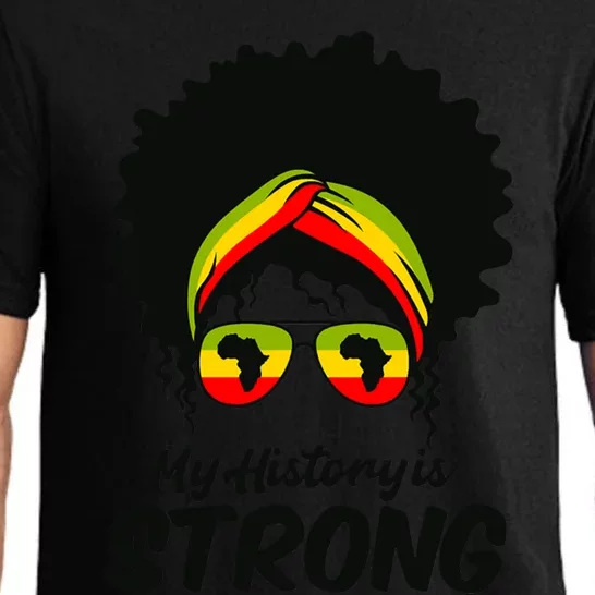 Black History Month Great Gift My History Is Strong Great Gift Pajama Set