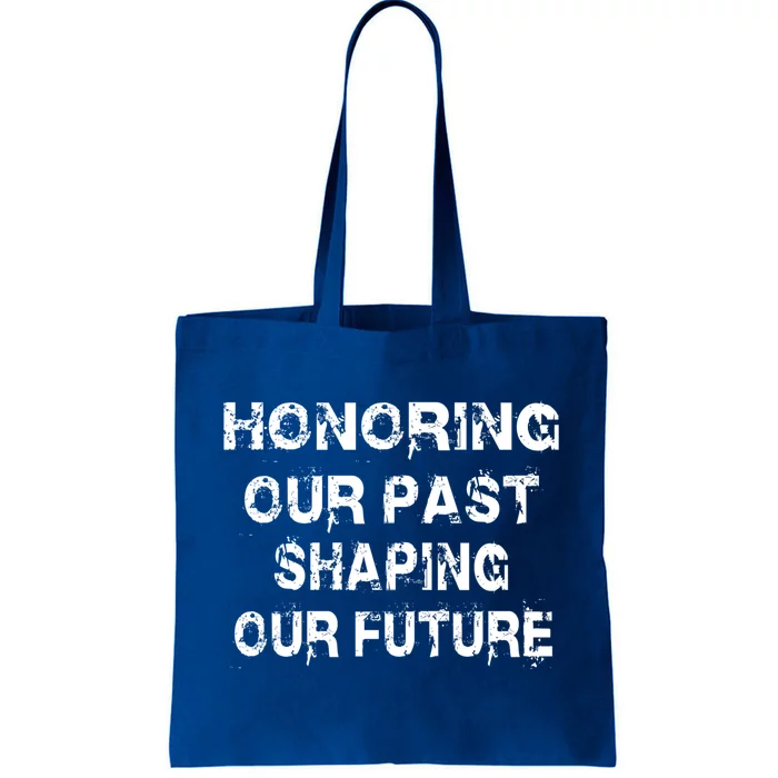 Black History Month Honoring Our Past Shaping Our Future Gift Tote Bag