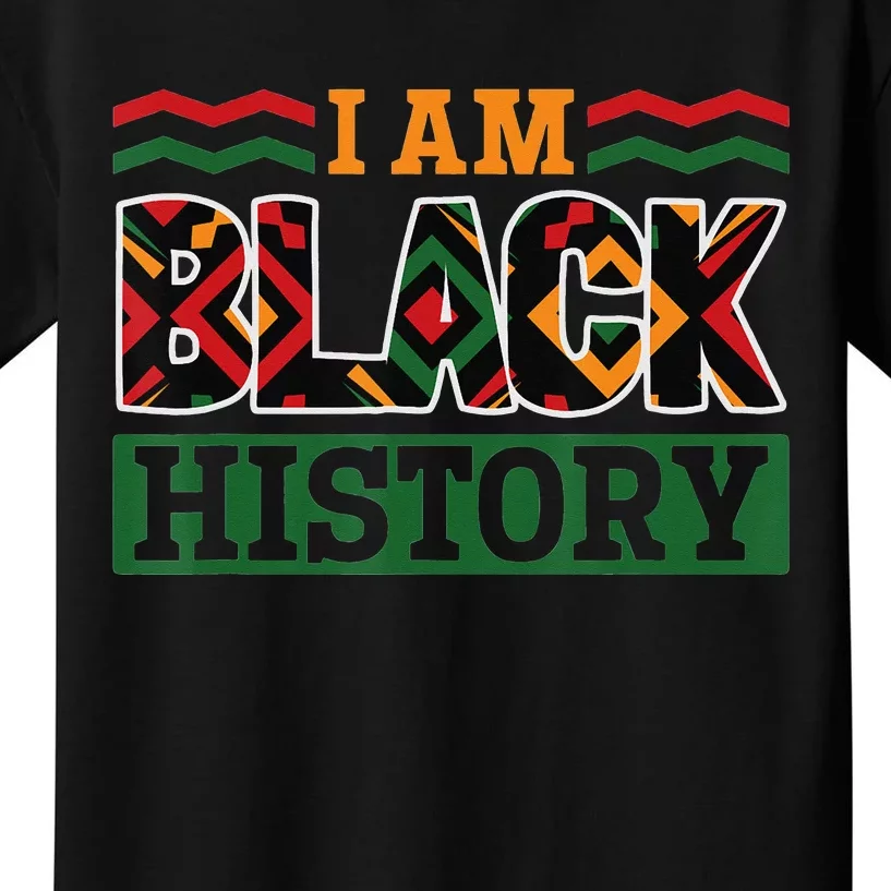 Black History Month I Am Black History Kids T-Shirt